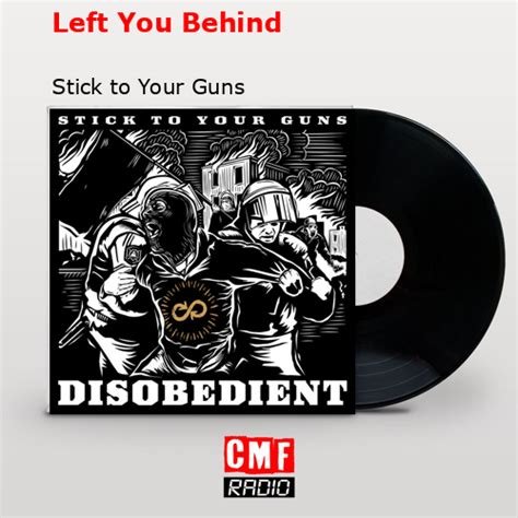 left you behind stick to your guns lyrics|The Meaning Behind The Song: Left You Behind by Stick .